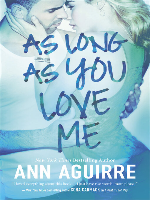 Title details for As Long As You Love Me by Ann Aguirre - Available